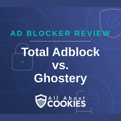 A blue background with images of locks and shields and the text &quot;Total Adblock vs. Ghostery.&quot;