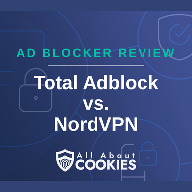 Total Adblock vs. NordVPN