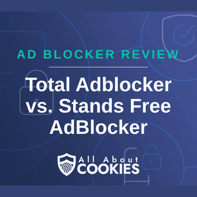 A blue background with images of locks and shields and the text &quot;Total Adblocker vs. Stands Free AdBlocker&quot;