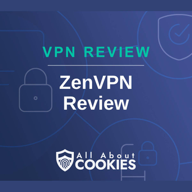 A blue background with images of locks and shields with the text &quot;VPN Review ZenVPN Review&quot; and the All About Cookies logo. 