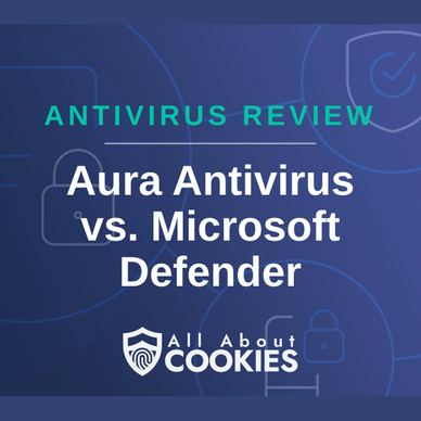 A blue background with images of locks and shields and the text &quot;Aura Antivirus vs. Microsoft Defender&quot;