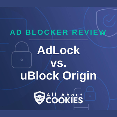 A blue background with images of locks and shields with the text &quot;Ad Blocker Review AdLock vs. uBlock Origin&quot; and the All About Cookies logo. 