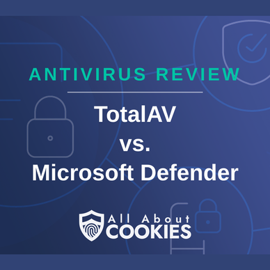 TotalAV vs. Microsoft Defender