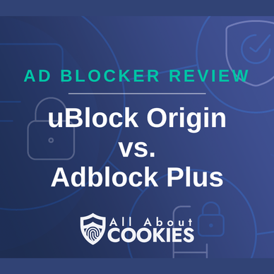 A blue background with images of locks and shields with the text “uBlock Origin vs. Adblock Plus” and the All About Cookies logo.