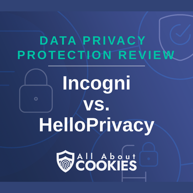 A blue background with images of locks and shields with the text “Incogni vs. HelloPrivacy” and the All About Cookies logo.