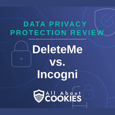 A blue background with images of locks and shields and the text &quot;DeleteMe vs. Incogni&quot;