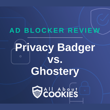 A blue background with images of locks and shields with the text “Privacy Badger vs. Ghostery” and the All About Cookies logo.