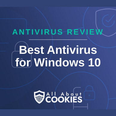 Best antivirus for Windows 10