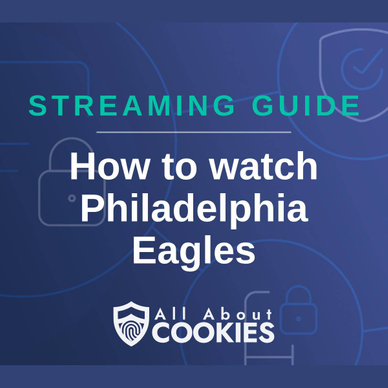 How to watch Philadelphia Eagles