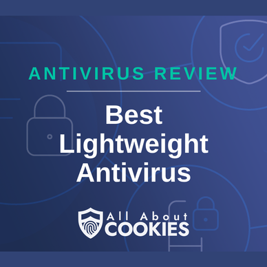 Best Lightweight Antivirus