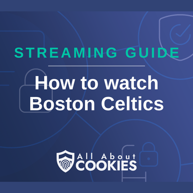How To Watch Boston Celtics Live
