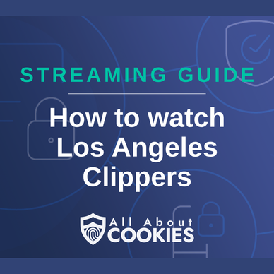 How To Watch Los Angeles Clippers Live