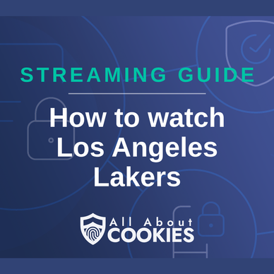 How To Watch Los Angeles Lakers Live