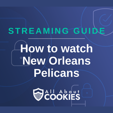 How To Watch New Orleans Pelicans Live