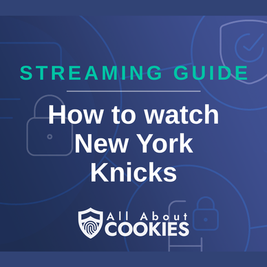 How To Watch New York Knicks Live