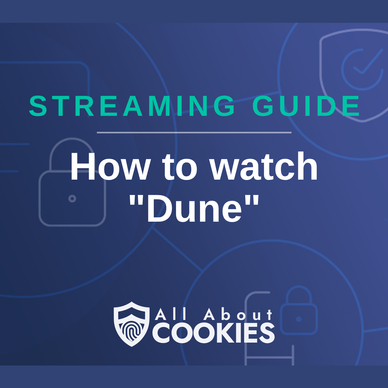 A blue background with images of locks and shields and the text &quot;How to watch &#x27;Dune&#x27;&quot;