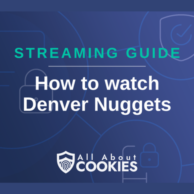 How To Watch Denver Nuggets Live