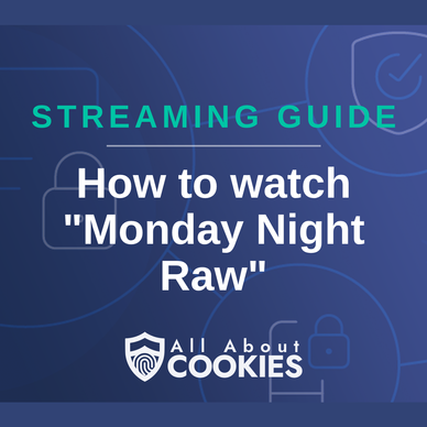 A blue background with images of locks and shields and the text &quot;Streaming Guide: How to watch &#x27;Monday Night Raw&#x27;&quot;