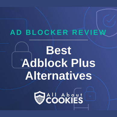 A blue background with images of locks and shields with the text “Best Adblock Plus Alternatives” and the All About Cookies logo.