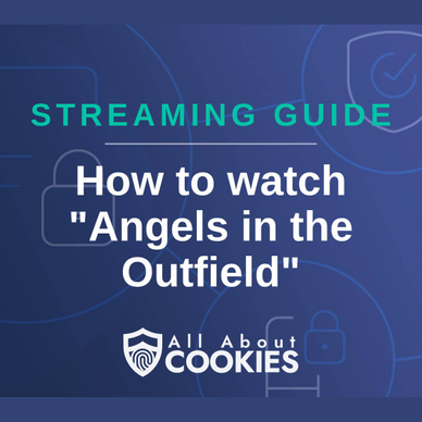 A blue background with images of locks and shields and the text &quot;Streaming Guide: How to watch &#x27;Angels in the Outfield&#x27;&quot;