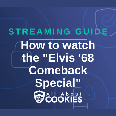 A blue background with images of locks and shields and the text &quot;How to watch the Elvis &#x27;68 Comeback Special&quot;