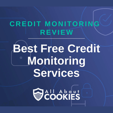 A blue background with images of locks and shields and the text &quot;Best Free Credit Monitoring Services&quot;
