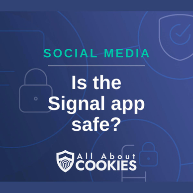 A blue background with images of locks and shields and the text &quot;Is the Signal app safe?&quot;