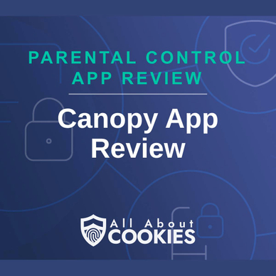 A blue background with images of locks and shields and the text &quot;Canopy App Review&quot;