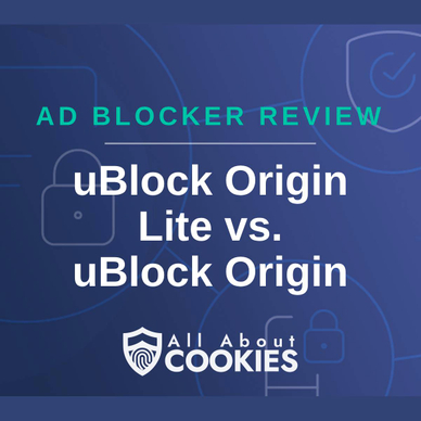 A blue background with images of locks and shields and the text &quot;uBlock Origin Lite vs. uBlock Origin&quot;