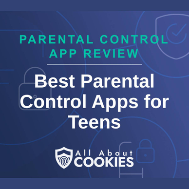 A blue background with images of locks and shields and the text &quot;Best Parental Control Apps for Teens&quot;