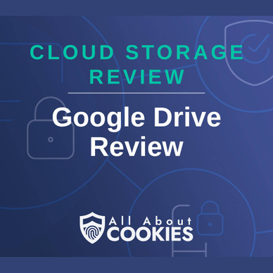 A blue background with locks and the text "Cloud Storage Review: Google Drive Review"