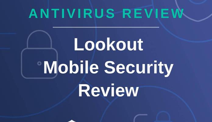 Lookout Mobile Security Review 2023: A Free App With Flaws ...