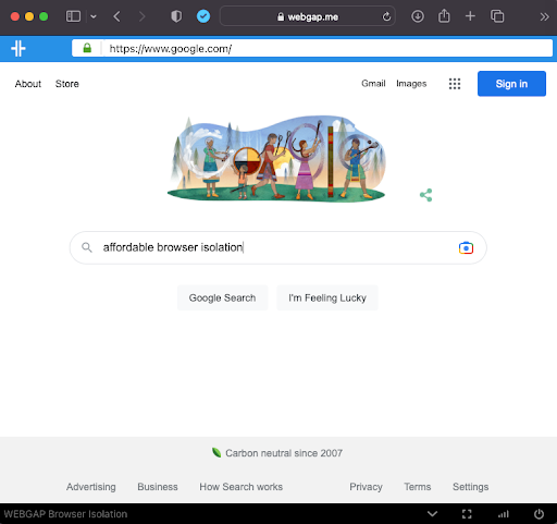 We used WEBGAP to visit Google and search for "affordable browser isolation."