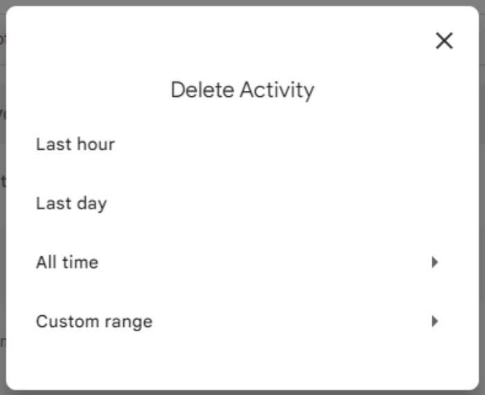 A screenshot of Google's Delete Activity time frame options