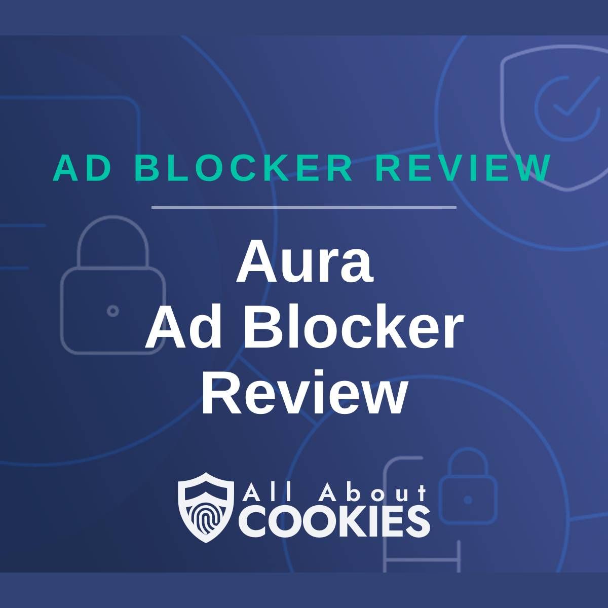 A blue background with images of locks and shields and the text &quot;Aura Ad Blocker Review&quot;